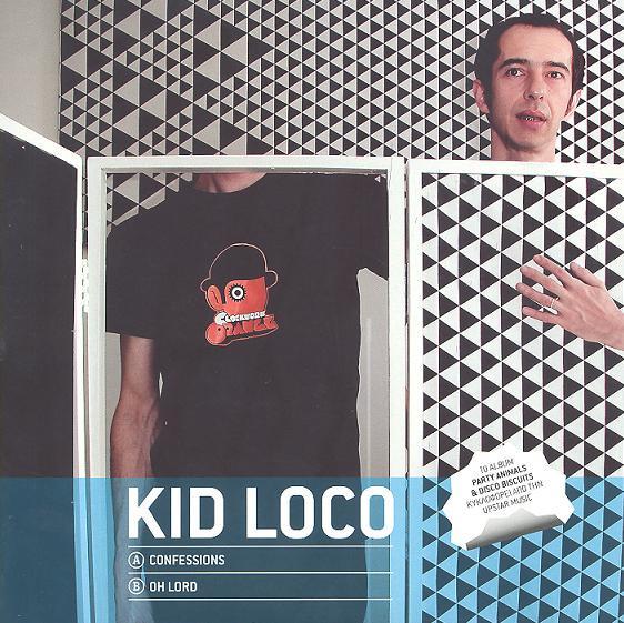 Kid Loco — Confessions / Oh Lord