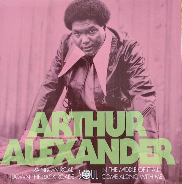 Arthur Alexander — Rainbow Road / Down The Back Roads / In The Middle Of It All / Come Along With Me