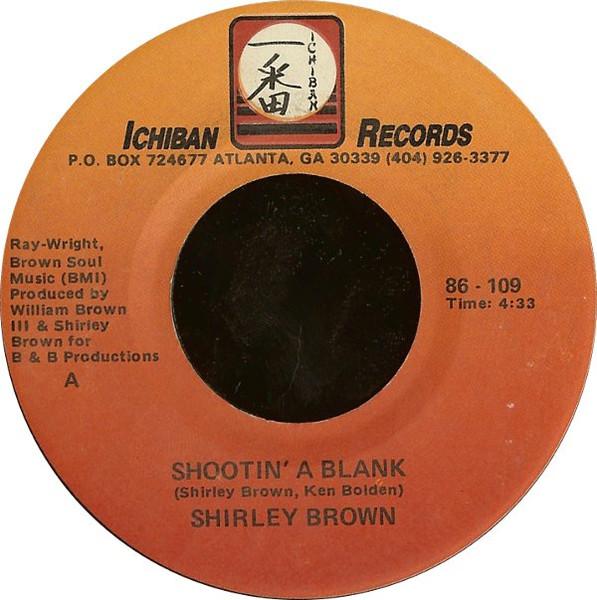 Shirley Brown — Shootin' A Blank