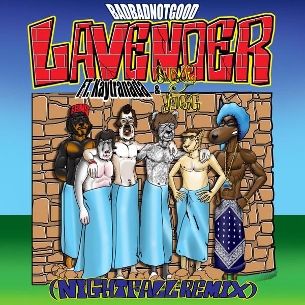 BadBadNotGood, Kaytranada, Snoop Dogg — Lavender (Nightfall-Remix)