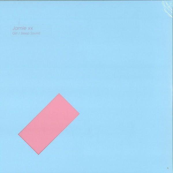 Jamie xx — Girl / Sleep Sound