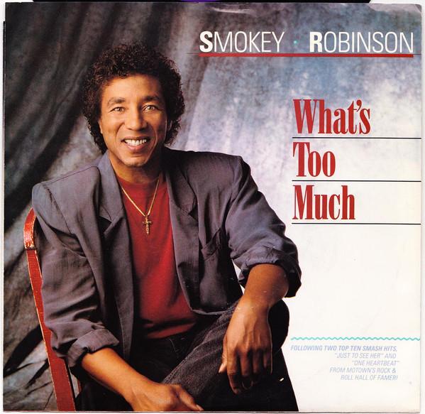 Smokey Robinson — What's Too Much