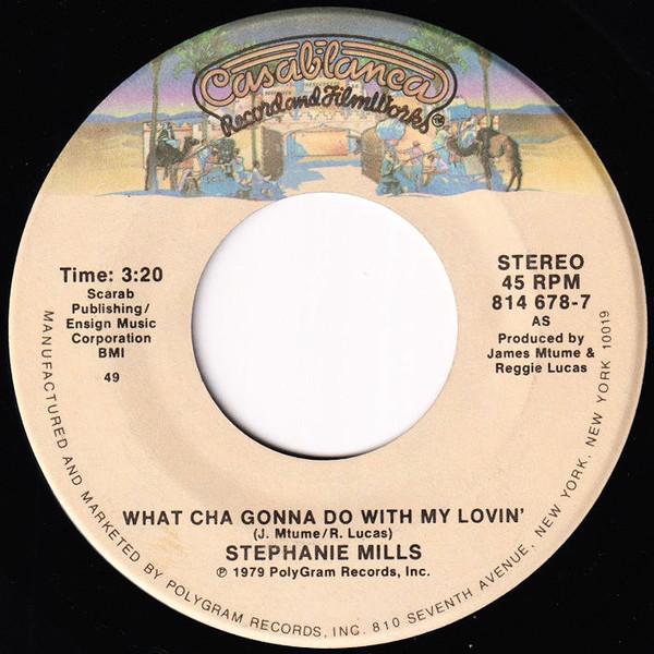 Stephanie Mills — What Cha Gonna Do With My Lovin / Never Knew Love Like This Before