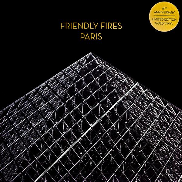 Friendly Fires — Paris